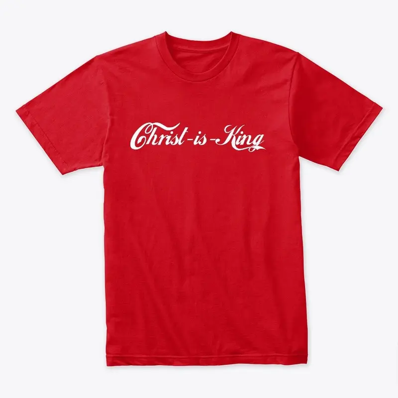 Christ is King (cola style)